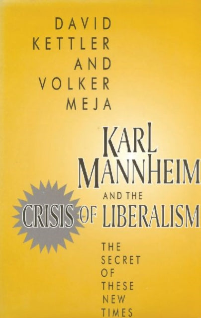 Book cover of: Karl Mannheim and the Crisis of Liberalism