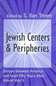 Book cover of: Jewish Centers and Peripheries. By: Selwyn Troen