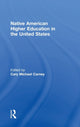 Book cover of: Native American Higher Education in the United States. By: Cary Carney