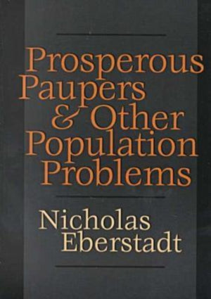 Prosperous Paupers and Other Population Problems