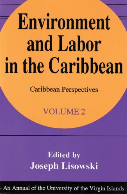 Book cover of: Environment and Labor in the Caribbean. By: Joseph Lisowski