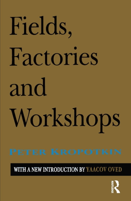 Book cover of: Fields, Factories, and Workshops
