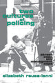 Book cover of: Two Cultures of Policing. By: Elizabeth Reuss-Ianni