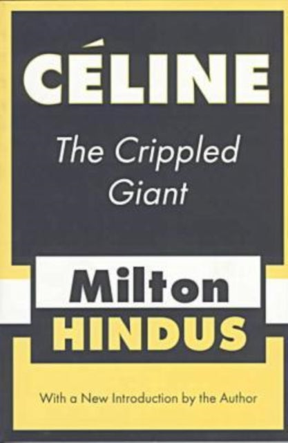 Book cover of: Celine the Crippled Giant. By: Milton Hindus