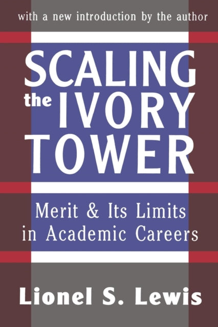 Book cover of: Scaling the Ivory Tower. By: Lionel Lewis