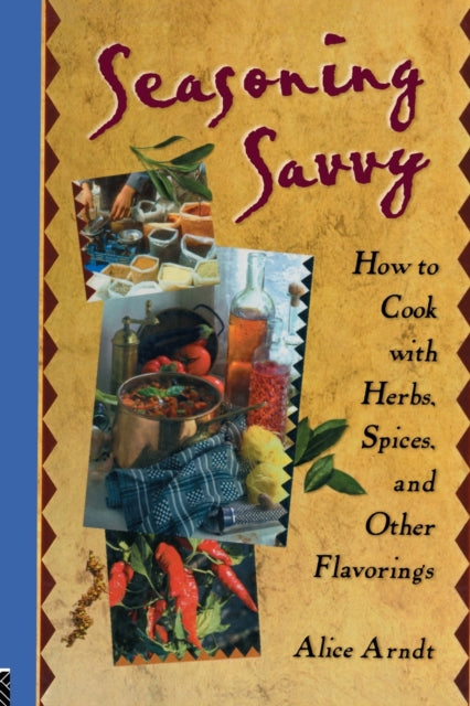 Book cover of: Seasoning Savvy. By: Alice Arndt