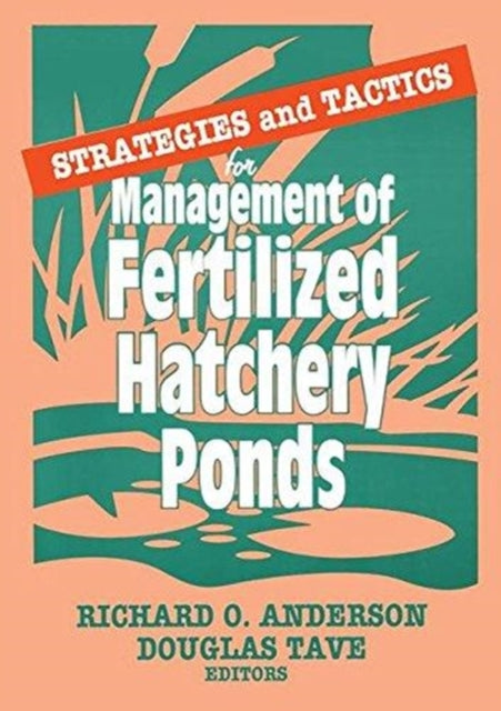 Book cover of: Strategies and Tactics for Management of Fertilized Hatchery Ponds