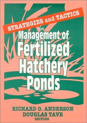 Strategies and Tactics for Management of Fertilized Hatchery Ponds