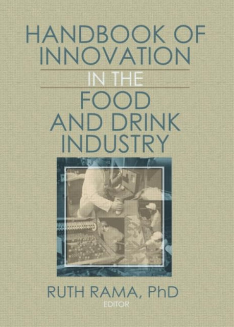 Book cover of: Handbook of Innovation in the Food and Drink Industry