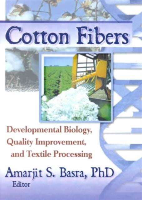 Book cover of: Cotton Fibers. By: Amarjit S. Basra