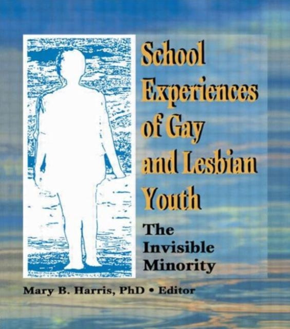 Book cover of: School Experiences of Gay and Lesbian Youth. By: Mary B. Harris