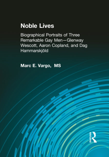 Book cover of: Noble Lives. By: Marc Vargo