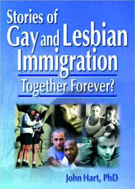 Book cover of: Stories of Gay and Lesbian Immigration. By: John Hart