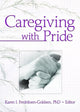 Book cover of: Caregiving with Pride