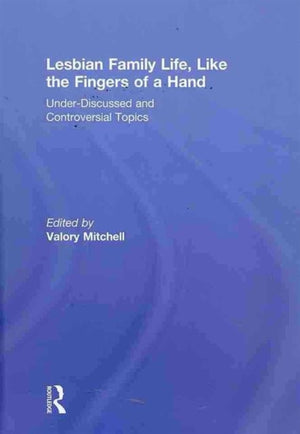 Lesbian Family Life, Like the Fingers of a Hand