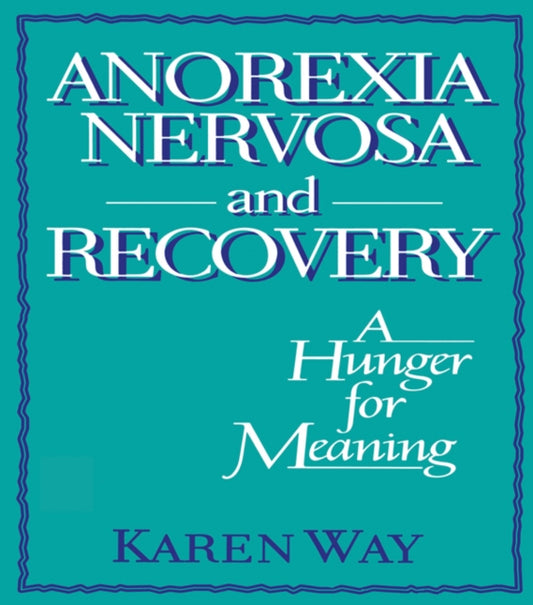 Book cover of: Anorexia Nervosa and Recovery