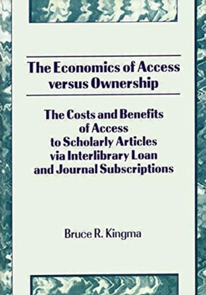 The Economics of Access Versus Ownership