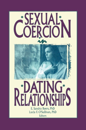 Sexual Coercion in Dating Relationships