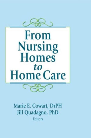 From Nursing Homes to Home Care