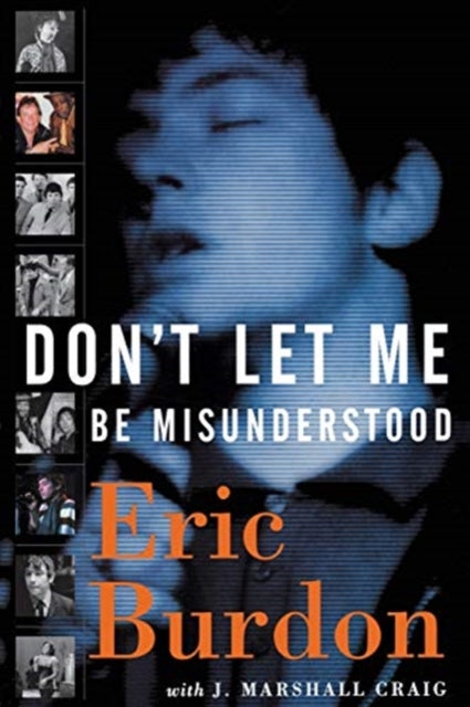 Book cover of: Don't Let Me Be Misunderstood. By: Eric Burdon