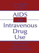 Book cover of: AIDS and Intravenous Drug Use. By: C. G. Leukefeld