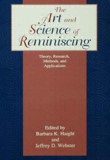 Book cover of: Art and Science of Reminiscing. By: Barbara Haight