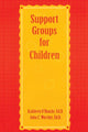 Book cover of: Support Groups For Children