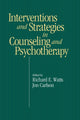 Book cover of: Intervention & Strategies in Counseling and Psychotherapy. By: Richard E Watts