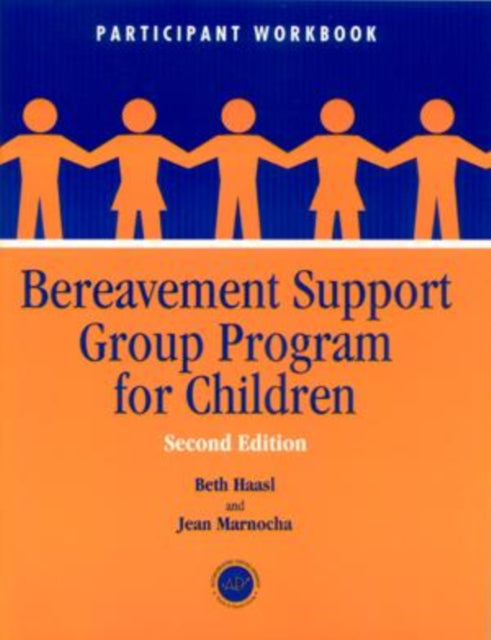 Book cover of: Bereavement Support Group Program for Children. By: Beth Haasl