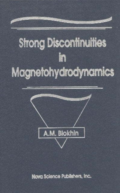Book cover of: Strong Discontinuities in Magnetohydrodynamics