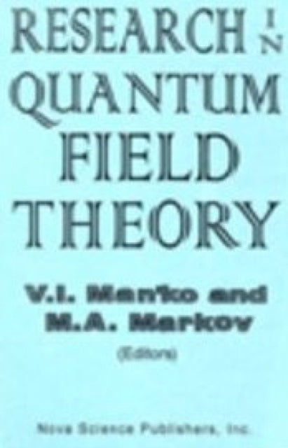 Book cover of: Research in Quantum Field Theory. By: V. I. Man'Ko