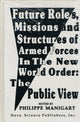 Book cover of: Future Roles, Missions & Structures of Armed Forces in the New World Order. By: Philippe Manigart