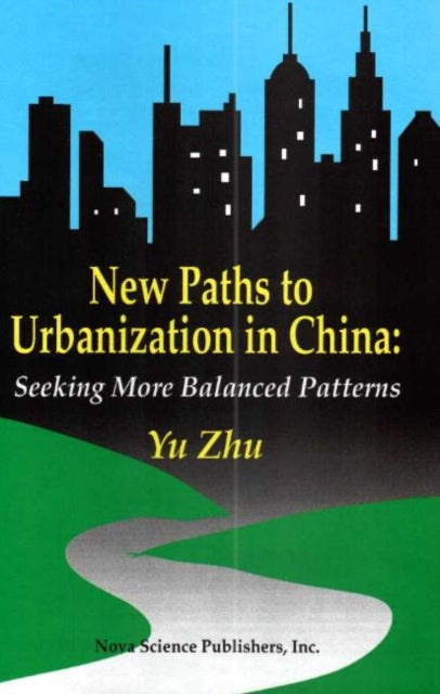 Book cover of: New Paths to Urbanisation in China. By: Zhu, Yu