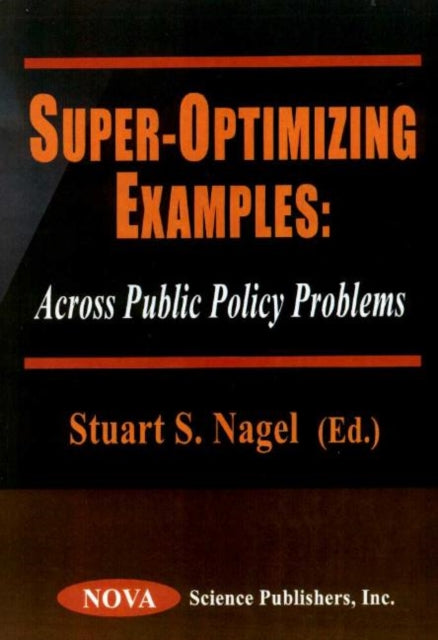 Book cover of: Super-Optimizing Examples. By: Stuart S. Nagel