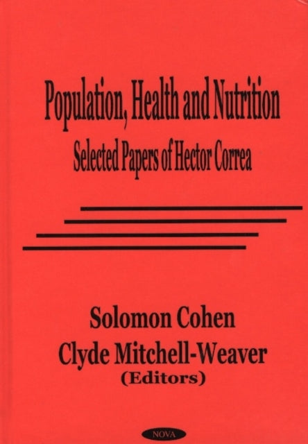 Book cover of: Population, Health & Nutrition. By: Hector Correa