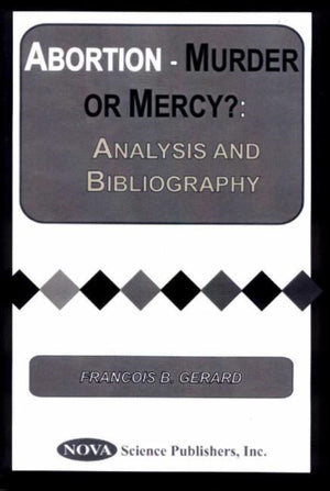 Abortion -- Murder or Mercy?