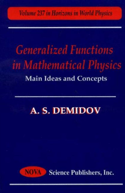 Generalized Functions in Mathematical Physics