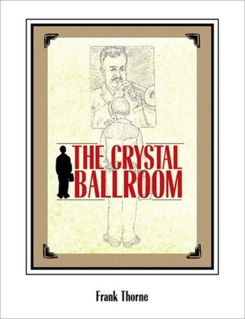 Book cover of: Crystal Ballroom. By: Frank Thorne