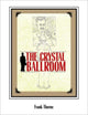 Book cover of: Crystal Ballroom. By: Frank Thorne