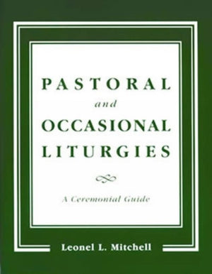 Pastoral and Occasional Liturgies