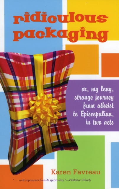 Book cover of: Ridiculous Packaging. By: Karen Favreau