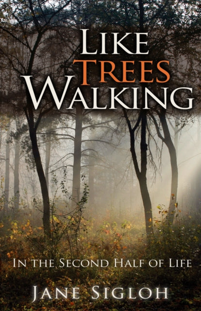 Book cover of: Like Trees Walking. By: Jane Sigloh