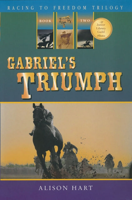 Book cover of: Gabriel's Triumph. By: Alison Hart
