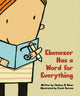 Book cover of: Ebenezer Has a Word for Everything. By: Chelsea H. Rowe