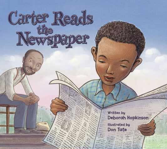 Book cover of: Carter Reads the Newspaper. By: Deborah Hopkinson