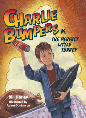 Charlie Bumpers Vs. the Perfect Little Turkey