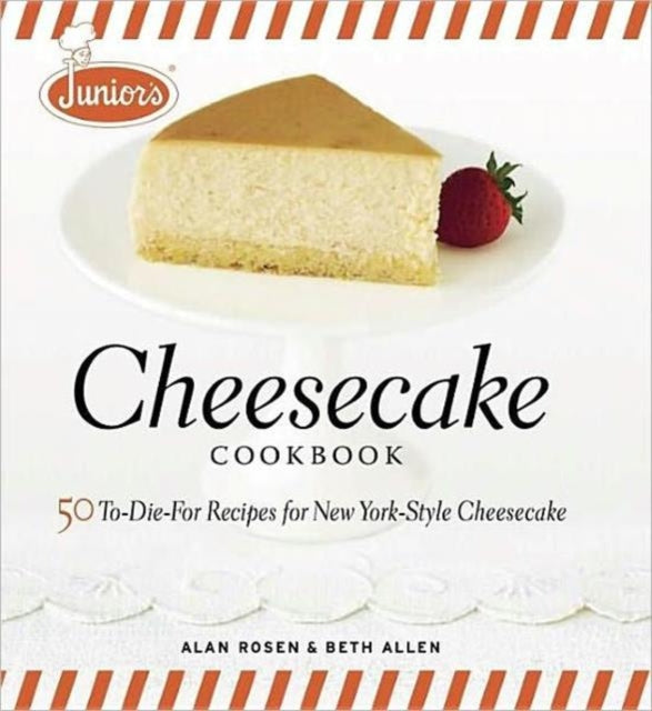 Junior's Cheesecake Cookbook