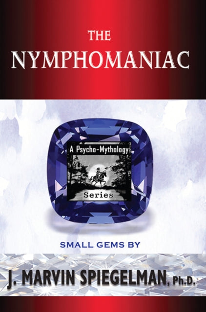 Book cover of: Nymphomaniac. By: J. Marvin Spiegelman