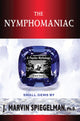 Book cover of: Nymphomaniac. By: J. Marvin Spiegelman
