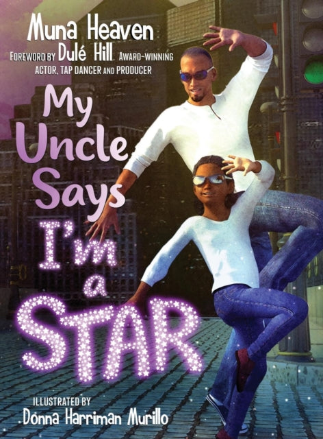 Book cover of: My Uncle Says I'm a Star. By: Muna Heaven